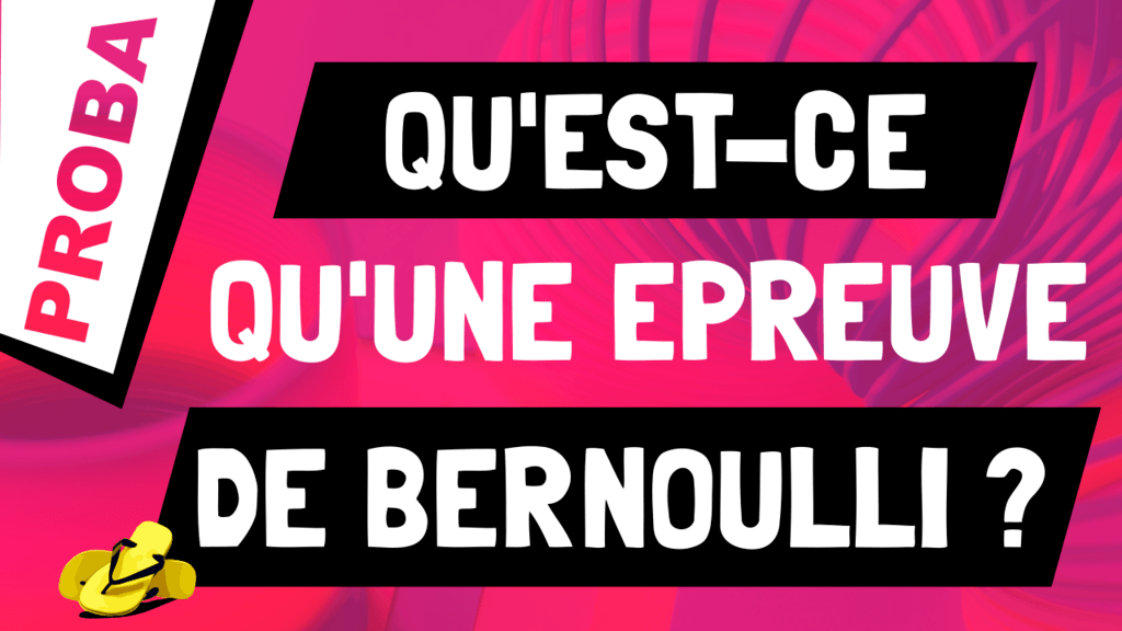 Qu'est qu'une épreuve de Bernoulli ?